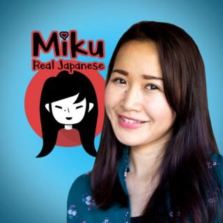 The Miku Real Japanese Podcast | Japanese conversation | Japanese culture