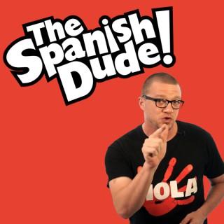 The Spanish Dude Podcast (Audio)