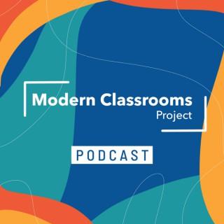 Modern Classrooms Project Podcast