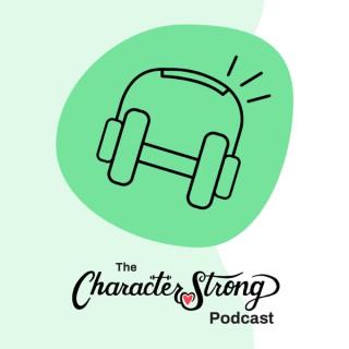 The CharacterStrong Podcast