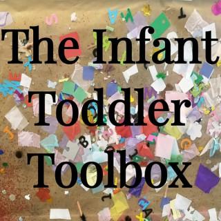 The Infant Toddler Toolbox