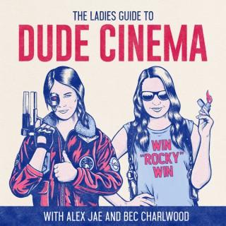 The Ladies Guide to Dude Cinema