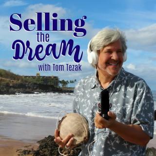 Selling the Dream: A Podcast for Resort & 2nd Home Real Estate Agents