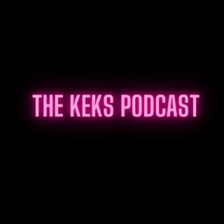 The Keks Podcast
