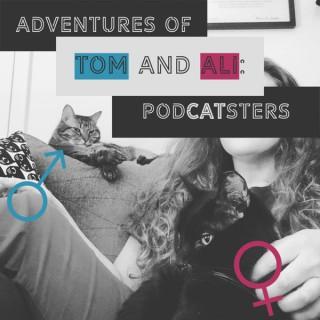Adventures of Tom & Ali: Podcatsters