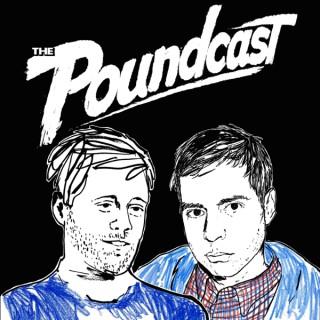 The Poundcast