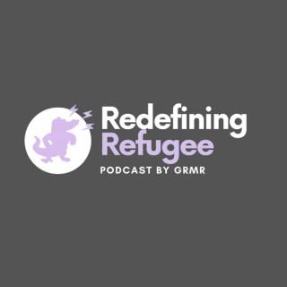 Redefining Refugee