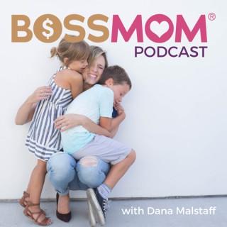The Boss Mom Podcast - Business Strategy - Work / Life Balance - -Digital Marketing - Content Strategy