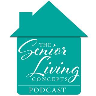 Senior Living Concepts Podcast