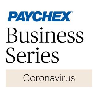 The Paychex Business Series Podcast with Gene Marks - Coronavirus