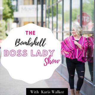 The Bombshell Boss Lady Show