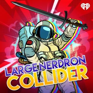 Large Nerdron Collider