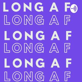 Long AF Voice Notes