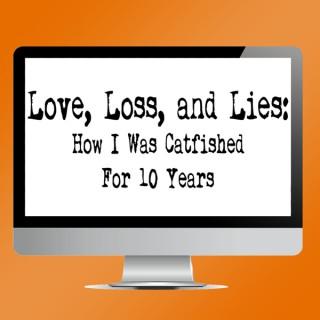 Love, Loss, and Lies