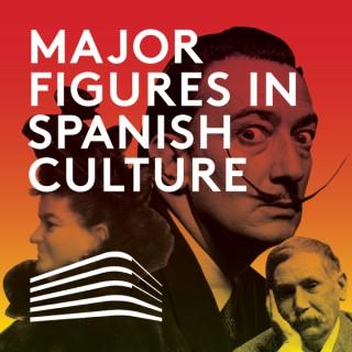 Major Figures in Spanish Culture