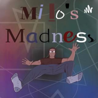 Milo's Madness