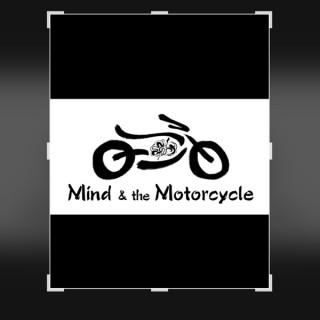 Mind and the Motorcycle