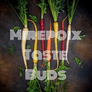 Mirepoix Taste Buds