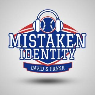 Mistaken Identity w/ David & Frank