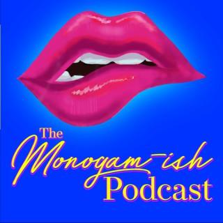 Monogam-ish Podcast