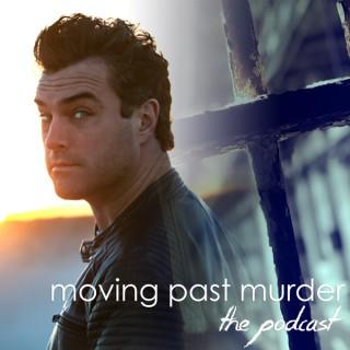 Moving Past Murder