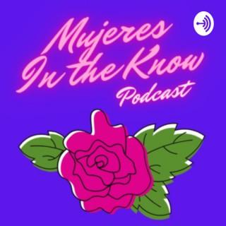 Mujeres In The Know Podcast