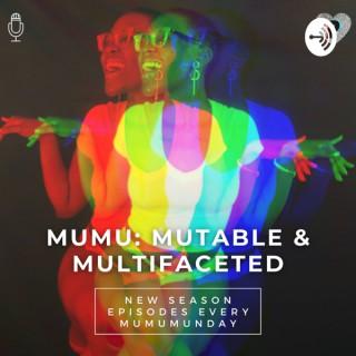 MUMU: Mutable & Multifaceted