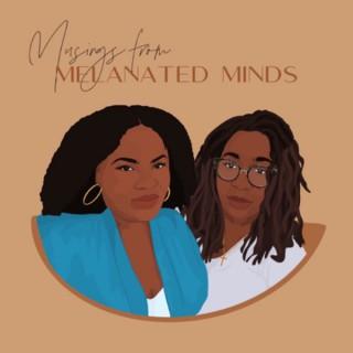 Musings from Melanated Minds