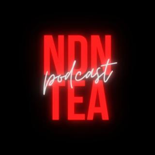 NDN Tea Podcast