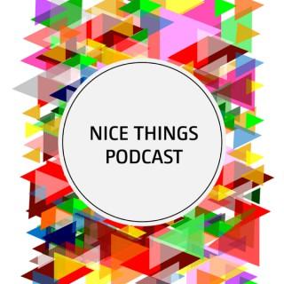 Nice Things Podcast