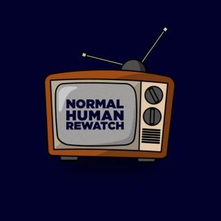 Normal Human Rewatch