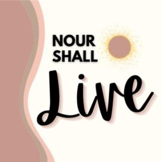 Nour Shall Live