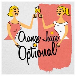 Orange Juice Optional