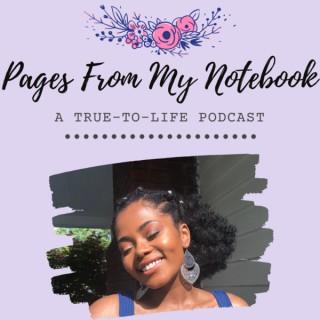 Pages From My Notebook: A True-to-Life Podcast