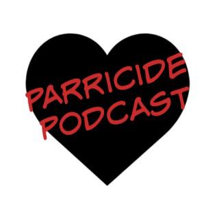 Parricide Podcast