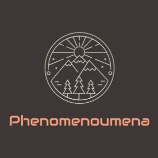 Phenomenoumena