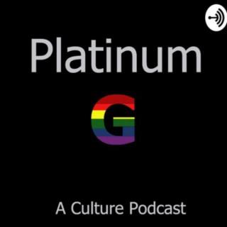 Platinum G: A Culture Podcast