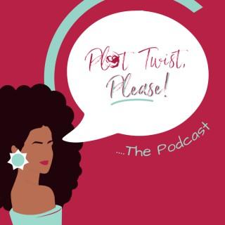 Plot Twist, Please! : The Podcast