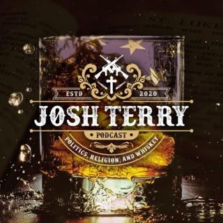 Politics, Religion & Whiskey: The Josh Terry Podcast