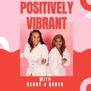 Positively Vibrant Podcast