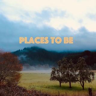 Places to Be