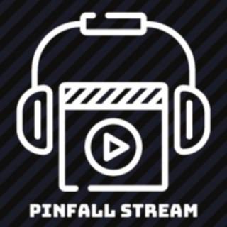PinFall Stream