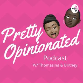 Pretty Opinionated Podcast