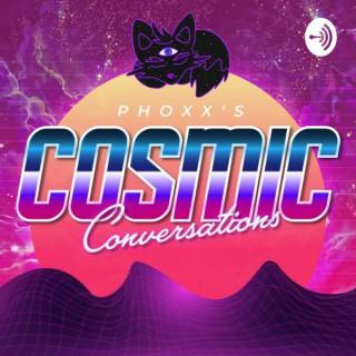 Phoxx's Cosmic Conversations
