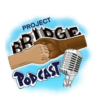 Project BRIDGE's Podcast