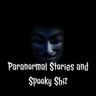 Paranormal Stories and Spooky Shiz