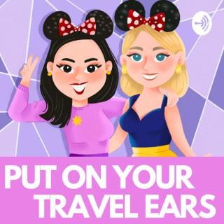 Put On Your Travel Ears