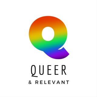 Queer & Relevant