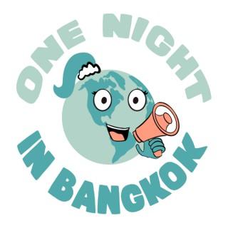 One Night in Bangkok Travel Podcast