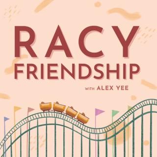 Racy Friendship